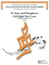 Ye Sons and Daughters, Lift High the Cross Concert Band sheet music cover